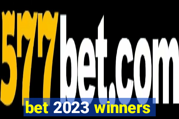 bet 2023 winners